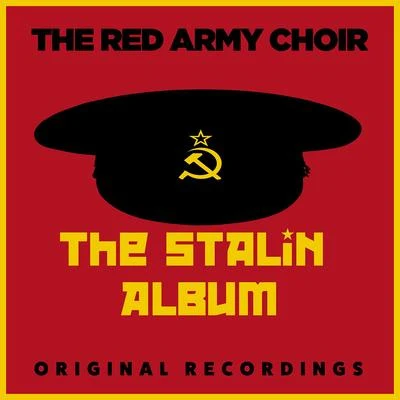 The Red Army Choir/Choeurs et Orchestre Symphonique de Radio Moscou/Choeurs Académiques de lU.R.S.SThe Stalin Album