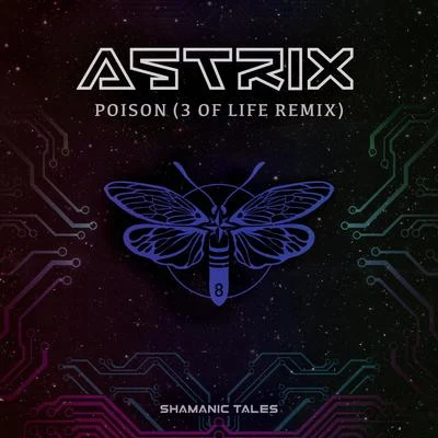 AstrixPoison (3 Of Life Remix)