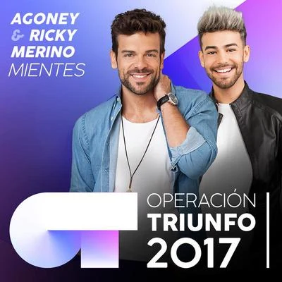 AgoneyMientes (Operación Triunfo 2017)