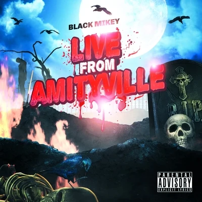 Black MikeyLive From Amityville