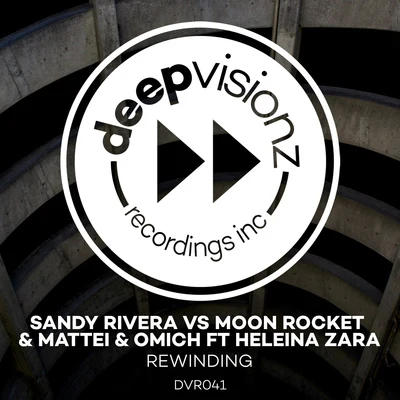 Sandy Rivera/DJ RaeRewinding (feat. Heleina Zara) [Sandy Riveras Chocolate Mash Up]