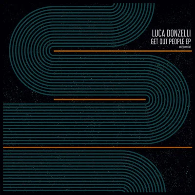 Luca DonzelliGet Out People EP