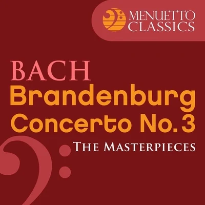 Württemberg Chamber Orchestra HeilbronnThe Masterpieces - Bach: Brandenburg Concerto No. 3 in G Major, BWV 1048