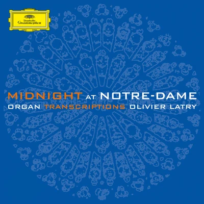 Olivier Latry/Riccardo Chailly/Alexei Grynyuk/Heinrich Schiff/Steve Reich/Berliner Philharmoniker/Claudio Abbado/Gidon Kremer/Paul McCreesh/Håkan HardenbergerMidnight at Notre-Dame