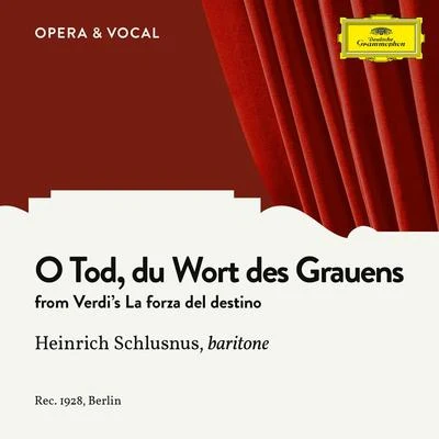 Heinrich SchlusnusVerdi: La forza del destino: O Tod, du Wort des Grauens (Sung in German)