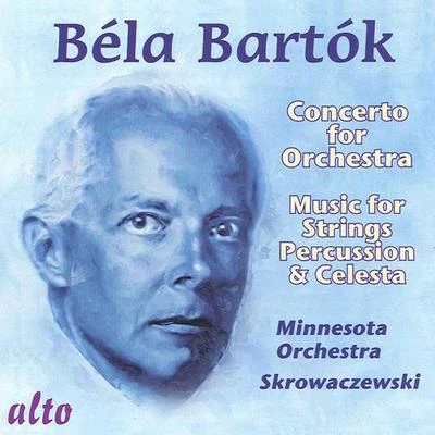 Stanislaw Skrowaczewski/Minnesota OrchestraBARTOK, B.: Concerto for OrchestraMusic for Strings, Percussion and Celesta (Minnesota Orchestra, Skrowaczewski)