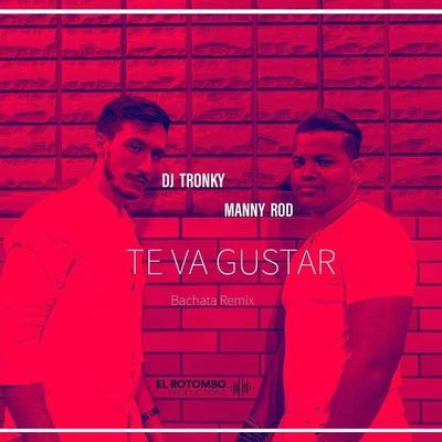 Manny Rod/Dani JTe Va Gustar (Bachata Remix)