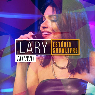 LaryLary no Estúdio Showlivre, Vol. 2 (Ao Vivo)