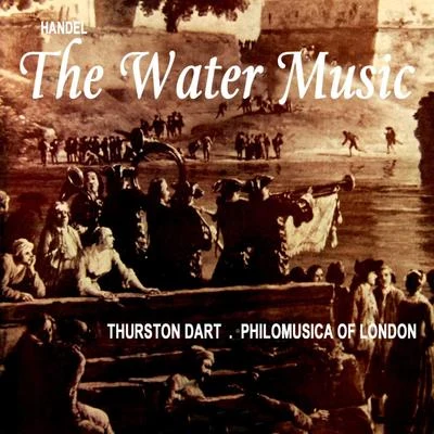 Philomusica of LondonHandel: The Water Music