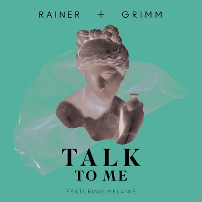 Rainer + GrimmTalk To Me