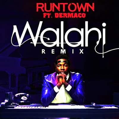 RuntownWalahi (Remix)