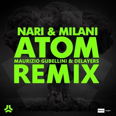 Nari & MilaniAtom (Maurizio Gubellini & Delayers Remix)