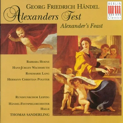 Wolf-Dieter Hauschild/Leipzig Radio ChorusHändel: Alexanders Feast