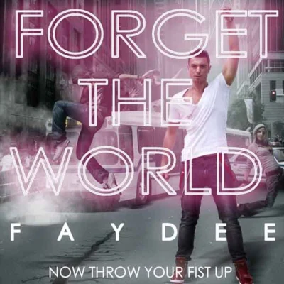 FaydeeForget the World(FML)