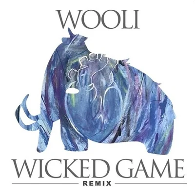 WooliWicked Game (Wooli Remix)