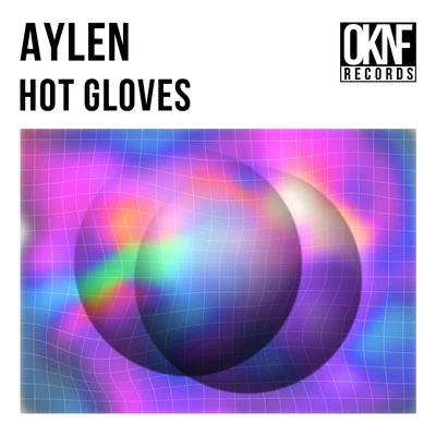 Kendoll/Aylen/i_o/Kyle Walker/C.H.A.Y./NuKid/Jay Robinson/Divide/Qlank/JauzHot Gloves