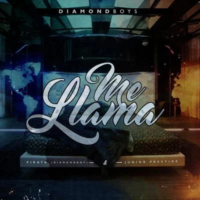 Junior Prestige/AmenazzyMe Llamas (feat. Pirata Diamond Boy)