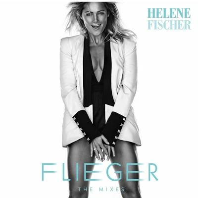 Helene FischerFlieger (The Mixes)