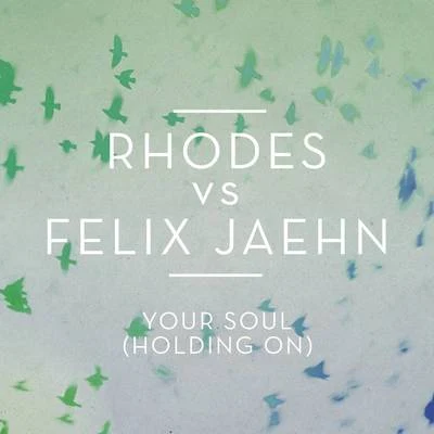 Felix Jaehn/NeaYour Soul (Holding On)