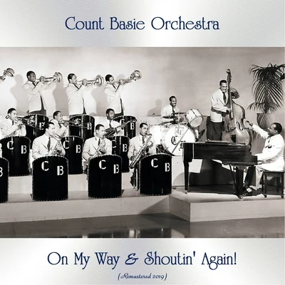 Count Basie OrchestraOn My Way and Shoutin Again! (Remastered 2019)