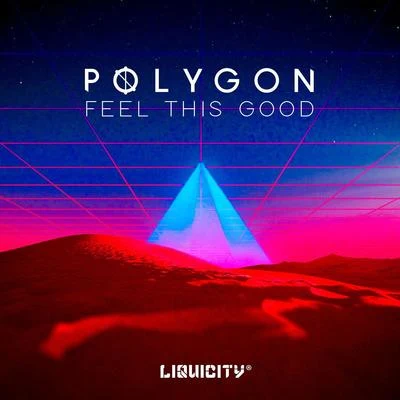 PolygonFeel This Good