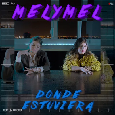 MelymelDonde Estuviera