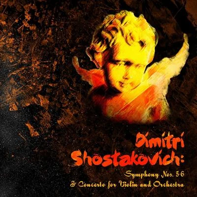 Dmitri ShostakovichShostakovich: Symphonies Nos. 5 & 6, Concerto for Violin and Orchestra