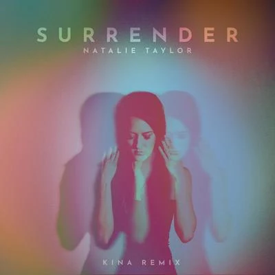 Natalie TaylorSurrender (Kina Remix)