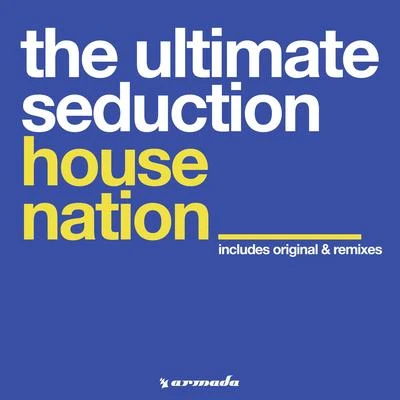 The Ultimate SeductionHousenation