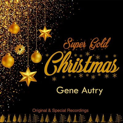 Gene AutrySuper Gold Christmas