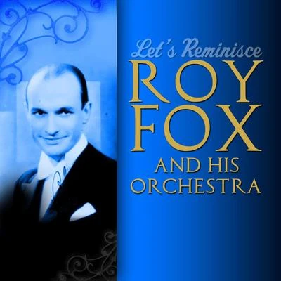 Roy Fox and His OrchestraLets Reminisce