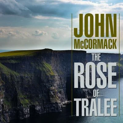 John McCormackGiuseppe VerdiErnest LyonsThe Rose Of Tralee