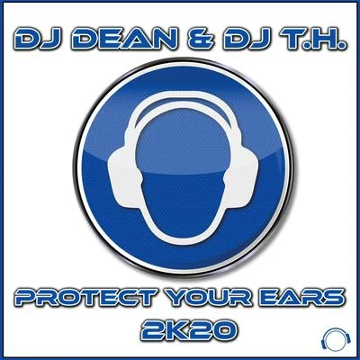 DJ DeanProtect Your Ears 2K20