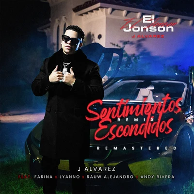 J Alvarez/GenioSentimientos Escondidos (Remix) [Remastered]