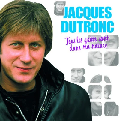 Jacques Dutronc/Juliette Gréco/Adamo/Dalida/Françoise Hardy/Alain Barrière/Gilbert Bécaud/Jacques Brel/Charles Aznavour/Brigitte BardotTous Les Goûts Sont Dans Ma Nature