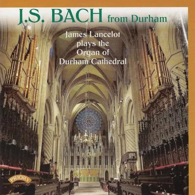 James Lancelot/Lorin Maazel/Elin Manahan Thomas/English Chamber Orchestra/Paul Miles-Kingston/Orchestra Of The Age Of Enlightenment/Harry Christophers/Measha Brueggergosman/Choir Of Winchester Cathedral/Sarah BrightmanJ.S. Bach from Durham