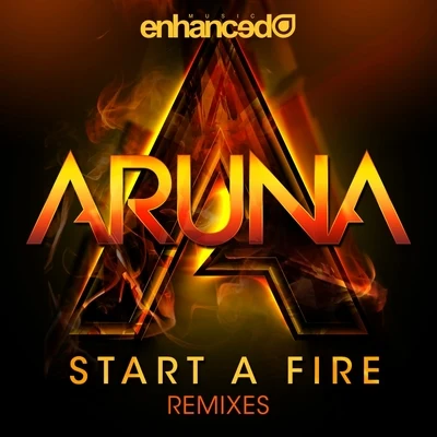 Aruna/Arty/Boom Jinx/Mat Zo/Luminary/Jer Martin/Jason Ross/Grum/Bart Claessen/Spencer BrownStart A Fire (Remixes)