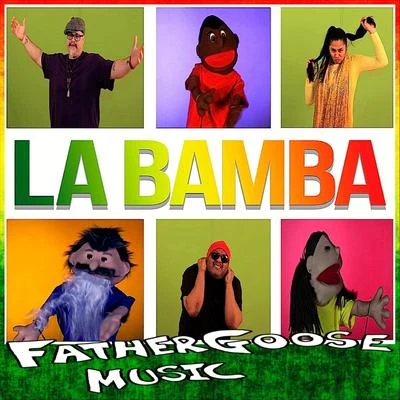 Father Goose MusicLa Bamba (feat. David Allan Rivera & Danni Ai)