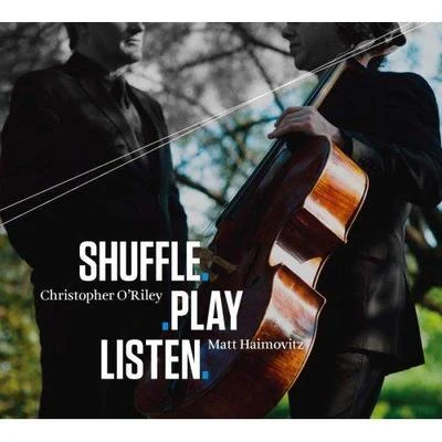 Matt HaimovitzShuffle.Play.Listen