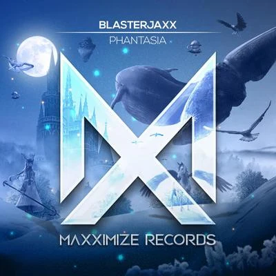 Blasterjaxx/Armin van Buuren/Joey SteelPhantasia