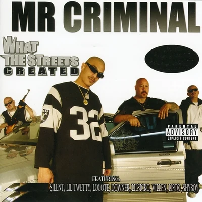 Mr. Criminal/Carolyn Rodriguez/Lazy DubbWhat the Streets Created