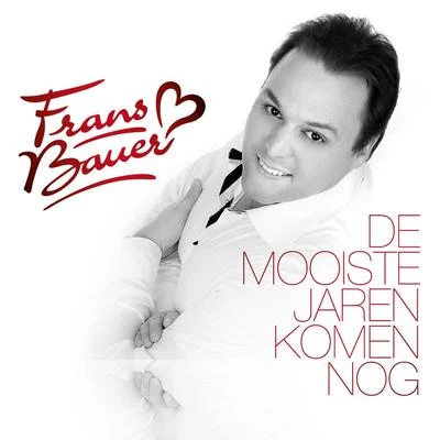 Frans Bauer/Marianne WeberDe mooiste jaren komen nog