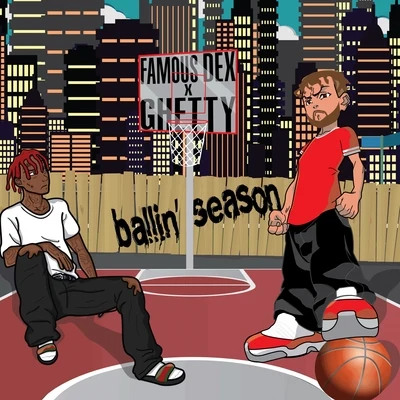 Famous Dex/Diego Money/FANVYBallin Season