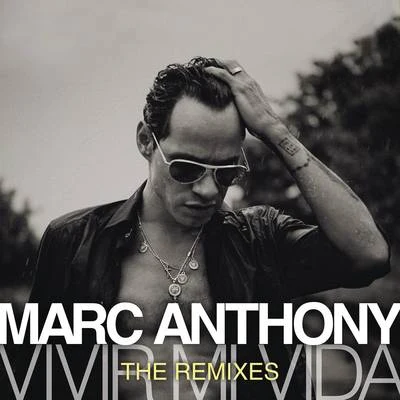 Marc AnthonyVivir Mi Vida - The Remixes