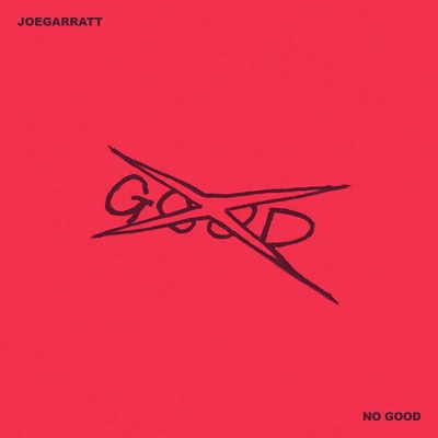 joegarrattNo Good