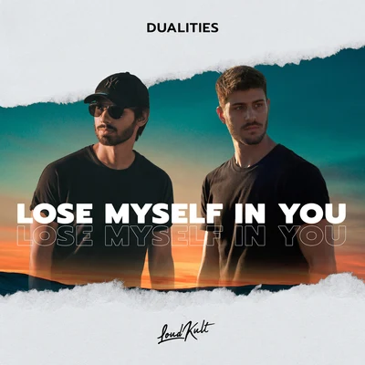 Brendan Mills/DualitiesLose Myself in You