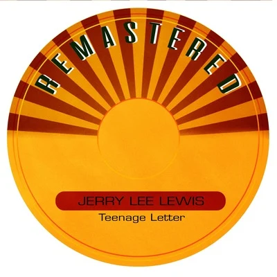 Jerry Lee LewisTeenage Letter (Remastered)