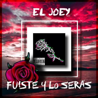 El JoeyFuiste y Lo Seras