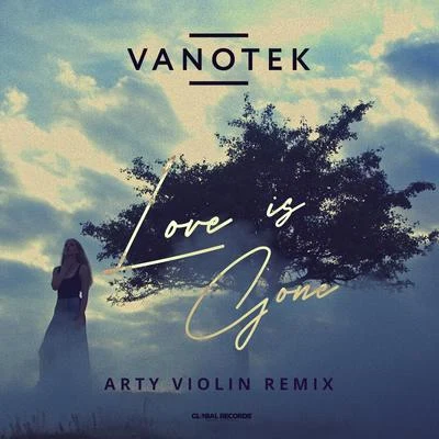 VanotekLove Is Gone (Arty Violin Remix)