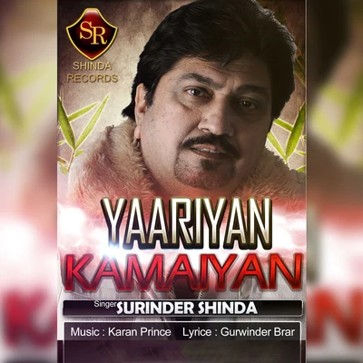 Surinder ShindaYaariyan Kamaiyan